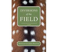 Donald Culross Peattie Diversions of the Field (Tascabile)
