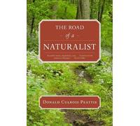 Donald Culross Peattie The Road of a Naturalist (Tascabile)