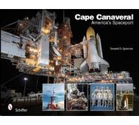 Donald D. Spencer Cape Canaveral: America's Spaceport (Copertina rigida)
