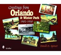 Donald D. Spencer Greetings from Orlando & Winter Park, Florida (Tascabile)
