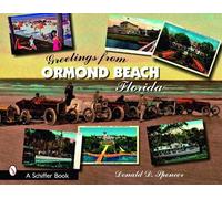 Donald D. Spencer Greetings from Ormond Beach, Florida (Tascabile)
