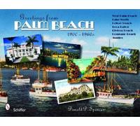 Donald D. Spencer Greetings from Palm Beach, Florida, 1900-1960s (Tascabile)