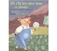 Donald Davis Jennifer Mazzucc The Pig Who Went Home on Sunda (Copertina rigida)
