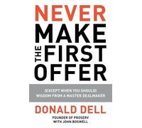 Donald Dell John Boswell Never Make The First Offer (Tascabile)