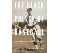 Donald Dewey Nicholas Acocella The Black Prince of Baseball (Tascabile)