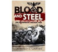 Donald E. Graves Blood and Steel (Copertina rigida)