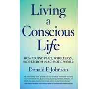 Donald E. Johnson Living a Conscious Life (Tascabile)