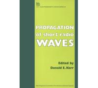Donald E. Kerr Propagation of Short Radio Waves (Copertina rigida)
