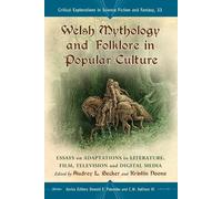 Donald E. Palumbo Welsh Mythology and Folklore in Popular Culture (Tascabile)