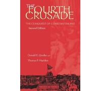 Donald E. Queller Thomas F. Madden The Fourth Crusade (Tascabile)