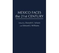 Donald E. Schultz Mexico Faces the 21st Century (Copertina rigida)