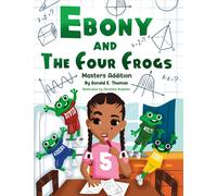 Donald E Thomas Ebony And The Four Frogs (Copertina rigida)