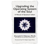 Donald E Weiner Upgrading the Operating System of the Soul (Tascabile)