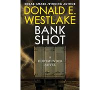 Donald E Westlake Bank Shot (Tascabile) Dortmunder Novels