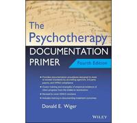 Donald E. Wiger The Psychotherapy Documentation Primer (Tascabile)