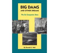 Donald E. Wolf Big Dams and Other Dreams (Tascabile)