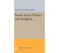 Donald Eugene Smith South Asian Politics and Religion (Copertina rigida)