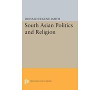 Donald Eugene Smith South Asian Politics and Religion (Tascabile)