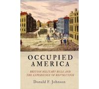 Donald F. Johnson Occupied America (Copertina rigida) Early American Studies