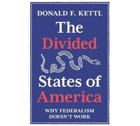 Donald F. Kettl The Divided States of America (Copertina rigida)