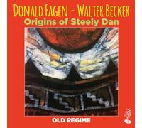 Donald Fagen and Walter Becker Origins of Steely Dan: Old Regime (CD) Album