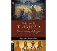 Donald Fairbairn Vida En La Trinidad (Tascabile) Colección Raíces