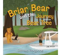 Donald Forgione Briar Bear and the Journey to the Bear Tree (Tascabile)