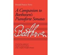 Donald Francis Tovey Companion to Beethoven's Pianoforte Sonatas (Sheet Music)