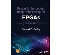 Donald G. Baile Design for Embedded Image Processing on FPGA (Copertina rigida)