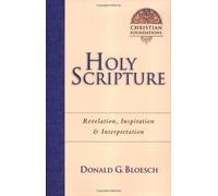 Donald G. Bloes Holy Scripture: Revelation, Inspiration & Interpreta (Tascabile)