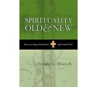 Donald G Bloesch Spirituality old and new (Tascabile)