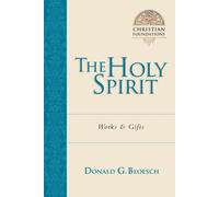 Donald G. Bloesch The Holy Spirit: Works & Gifts (Tascabile)
