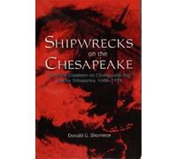 Donald G. Shomette Shipwrecks on the Chesapeake (Tascabile)