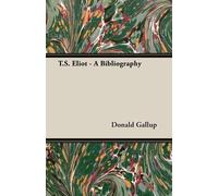 Donald Gallup T.S. Eliot - A Bibliography (Tascabile)