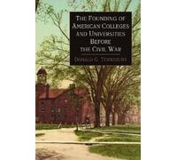 Donald George T The Founding of American Colleges and Universities B (Tascabile)