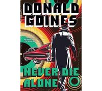 Donald Goines Never Die Alone (Tascabile)