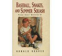 Donald Graves Baseball, Snakes, and Summer Squash (Tascabile)