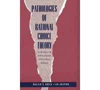 Donald Green Ian Shapiro Pathologies of Rational Choice Theory (Tascabile)