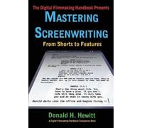 Donald H Hewitt Mastering Screenwriting (Tascabile)