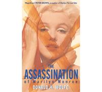 Donald H. Wolfe The Assassination Of Marilyn Monroe (Tascabile)