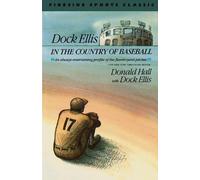 Donald Hall Dock Ellis Dock Ellis in the Country of Baseball (Tascabile)