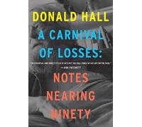 Donald Hall Hall, Donald A Carnival Of Losses (Tascabile)