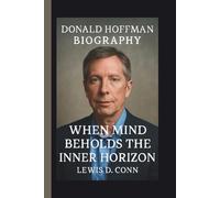 DONALD HOFFMAN: WHEN MIND BEHOLDS THE INNER HORIZON
