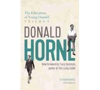 Donald Horne The Education of Young Donald Trilogy (Tascabile)