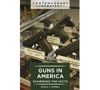 Donald J. Campbell Guns in America (Tascabile) Contemporary Debates