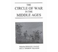 Donald J. Kagay The Circle of War in the Middle Ages (Copertina rigida)