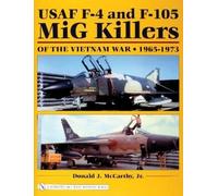 Donald J. McCar USAF F-4 and F-105 MiG Killers of the Vietnam (Copertina rigida)