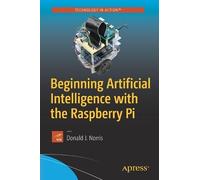Donald J. Norri Beginning Artificial Intelligence with the Raspberry (Tascabile)