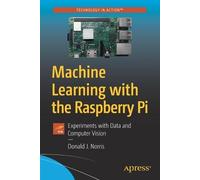 Donald J. Norris Machine Learning with the Raspberry Pi (Tascabile)