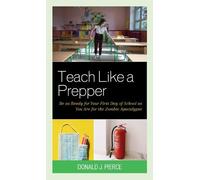 Donald J. Pierce Teach Like a Prepper (Copertina rigida)